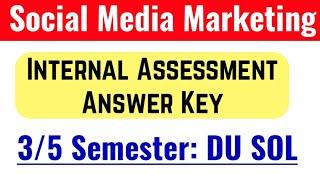 Social Media Marketing Internal Assessment Answer Key 3/5 Semester DU SOL Social Media Marketing IA