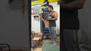 Day 2 of mistakes series #gym #youtubeshorts #shorts #backworkout