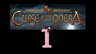 Nightfall Mysteries 1: Curse of the Opera - Ep1 - w/Wardfire