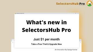 Whats's new in SelectorsHub Pro Version | New Features in SelectorsHub Pro | xpath plugin