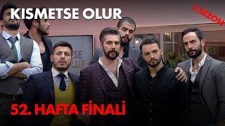 Kısmetse Olur 52. Haftan Finali - Full Bölüm