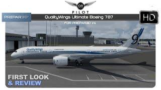 [Prepar3D v4] QualityWings Ultimate Boeing 787 | First Look and Review