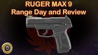 RUGER MAX 9 RANGE DAY AND REVIEW