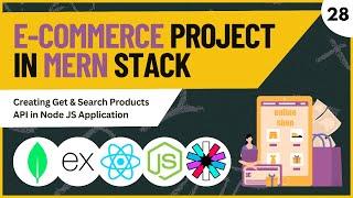 Creating Get & Search Products API in Node JS Application | MERN Stack E-Commerce Project | #28