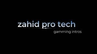 Gamming intro Tampletes for YouTube videos. With Zahid Pro Tech