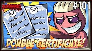 DOUBLE CERTIFICATE?! - Episode 101 - The Binding Of Isaac Repentance+