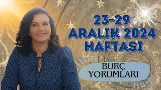 23 -29 ARALIK 2024 HAFTASI BURÇ YORUMLARI