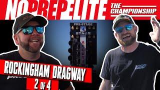 STREET OUTLAWS: NO PREP ELITE - EVENT 2 | ROCKINGHAM DRAGWAY, NC