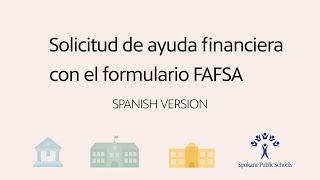 Applying for financial aid with FAFSA form  |  SPANISH