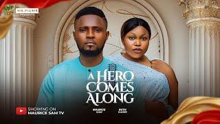 A HERO COMES ALONG - MAURICE SAM, RUTH KADIRI 2024 FULL NIGERIAN MOVIES