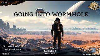 Going into Wormhole | Sci-Fi | Sheikh Production | Short Film