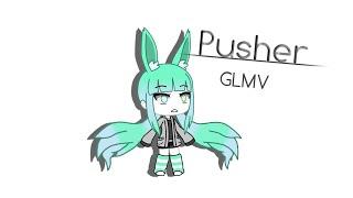 Pusher (GLMV)