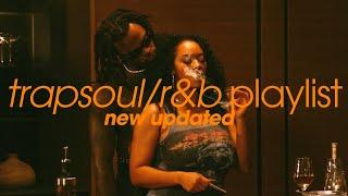 when you're with your favorite person - 2024 trapsoul playlist