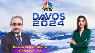 Davos 2024 LIVE: SBI's Dinesh Kr Khara On The Rise Of Chatbots In The Indian Banking Sector | N18L