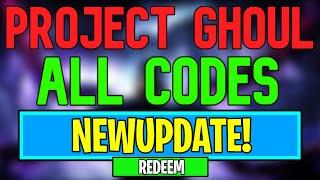 New Project Ghoul Codes | Roblox Project Ghoul Codes (August 2024)