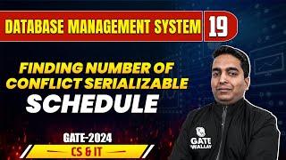 Database Management System 19 | Finding Number of Conflict Serializable Schedule | Gate | CS & IT