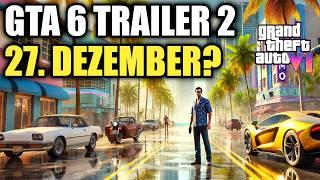 GTA 6 Trailer 2 : GTA VI Trailer release bald? 27 Dezember Trailer 2 ?