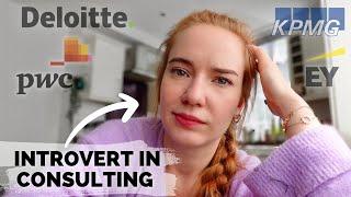 What it's REALLY like being an introvert in consulting// Deloitte, EY, PwC, KPMG