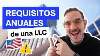 REQUISITOS Anuales que debes cumplir si tienes una LLC en Estados Unidos 