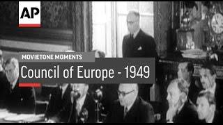 Council Of Europe Formed - 1949 | Movietone Moment | 5 May 17