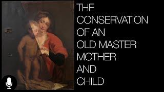 Narrated Old Master Painting Conservation