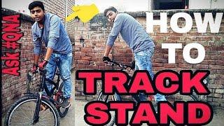 HOW TO TRACK STAND ON MTB| Hindi -- Raaz stunts 