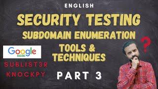 Security Testing : Subdomain Enumeration - Tools & Techniques