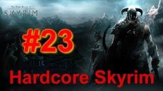 Hardcore Skyrim - Episode 23 - What have I done!?