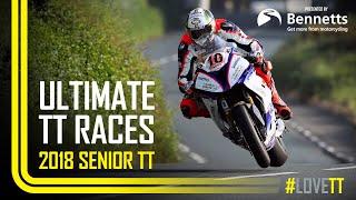 2018 Senior TT | Ultimate TT Races presented by Bennetts