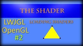 3D Graphics with Java and LWJGL 3: #2: Creating and Loading Shaders