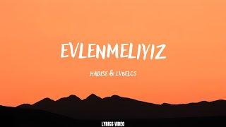 Hadise & Lvbelc5 - Bence Evlenmeliyiz (Sözleri)