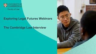 Exploring Legal Futures: The Cambridge Law Interview