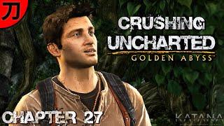 Uncharted Golden Abyss Walkthrough | Chapter 27 | Crushing | The Gateway to Hell