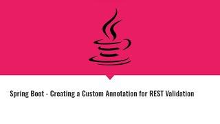 Spring Boot - Creating a Custom Annotation for REST Validation