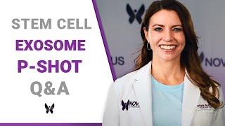 The Exosome P-Shot Q&A | The Novus Center | Using Stem Cell Exosomes