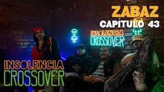 capitulo 43 - Zabaz - Insolencia Crossover (Temporada 4)