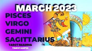 PISCES ️  VIRGO ️  GEMINI ️  & SAGITTARIUS ️  MARCH 2023 TAROT READING