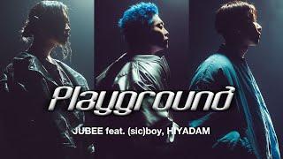 JUBEE  - Playground feat. (sic)boy, HIYADAM【OFFICIAL MUSIC VIDEO】