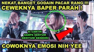 NEKAT PARAAHH !! GODAIN DAN GOMBALIN PACAR ORANG SAMPE BAPER !!! COWOKNYA AUTO NG4MUKkk !!!