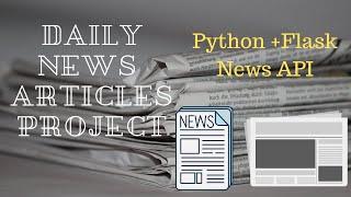How to create a News project using flask | Python projects in telugu.