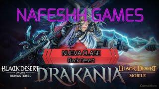 Black Desert - Nueva clase: Drakania