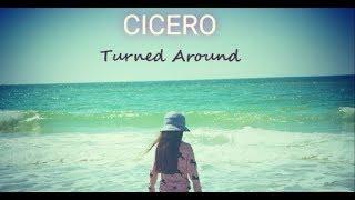 Cicero  - Turned Around (Official Music Video)