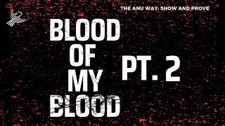 Blood of My Blood Part 2