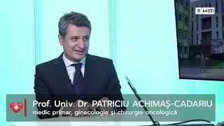 Cancerul ovarian, "ucigașul tăcut" INVITAT Prof. univ. dr. Patriciu Achimaș Cadariu