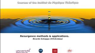 IPhT Courses: Resurgence by Ricardo SCHIAPPA