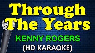 THROUGH THE YEARS - Kenny Rogers (HD Karaoke)