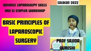 Basic Principles of Laparoscopic Surgery | Prof Sajida Qureshi | Dow Medical College | Colocon 2022