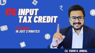 Input Tax Credit (ITC) | Basic Concept in 2 Minutes!