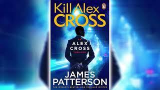 Kill Alex Cross by James Patterson (Alex Cross #18)  Mystery, Thriller & Suspense Audiobook