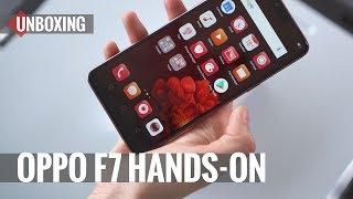 Oppo F7 Unboxing & Hands-On